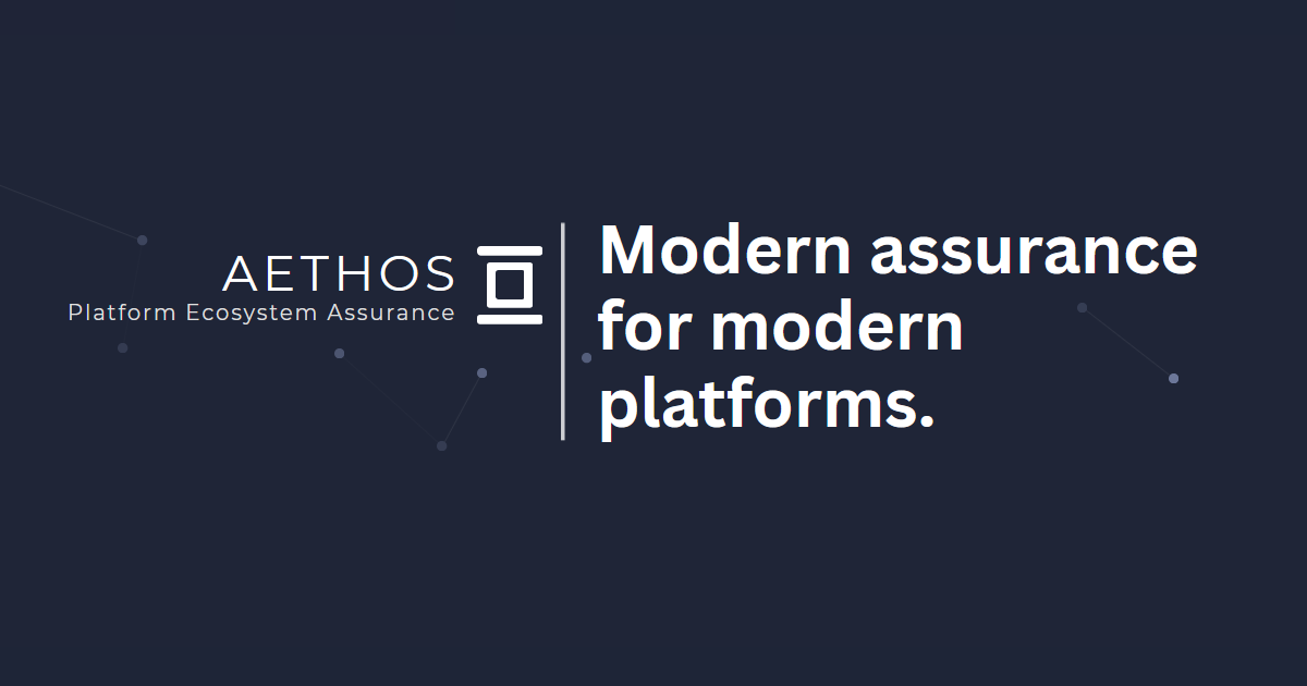 AETHOS | Platform Ecosystem Assurance